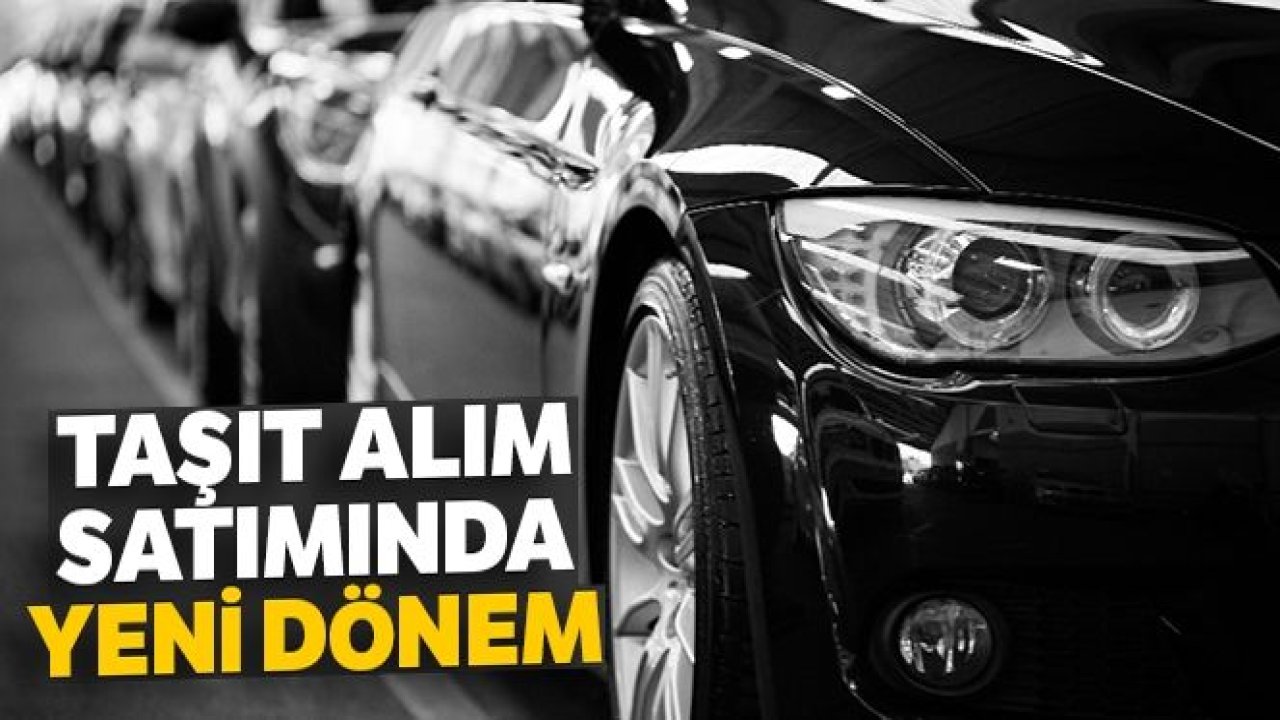 Taşıt alım satımında yeni dönem