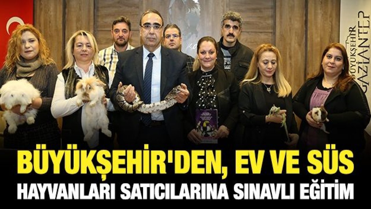 BÜYÜKŞEHİR'DEN, EV VE SÜS HAYVANLARI SATICILARINA SINAVLI EĞİTİM