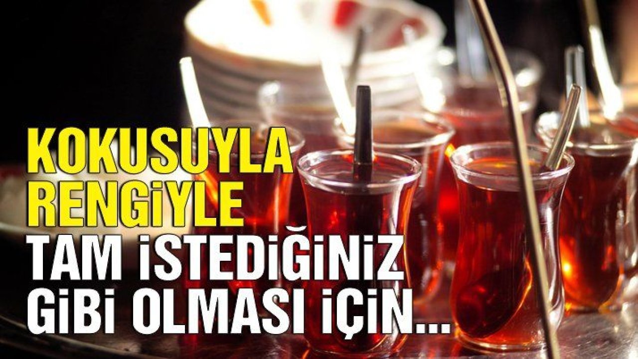 İyi çay demlemenin püf noktaları