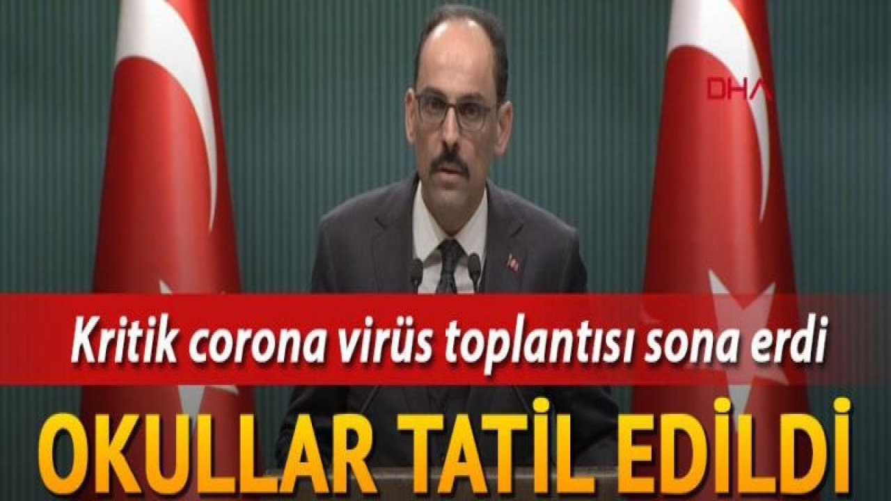 Son dakika haberleri: Beştepe'deki corona virüs toplantısı sona erdi! Okullar tatil edildi