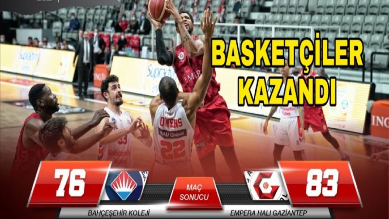 GAZİANTEP BASKETBOL DEPLASMANDA KAZANDI