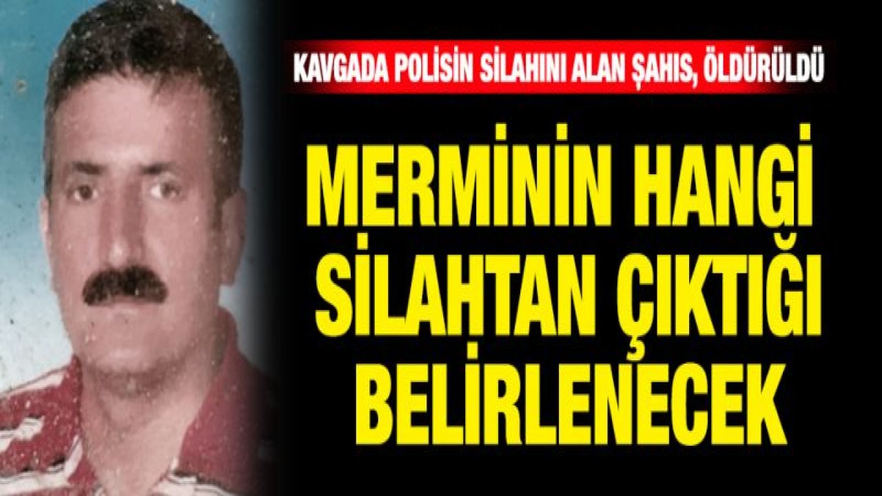 Polisin silahını alan şahıs öldürüldü