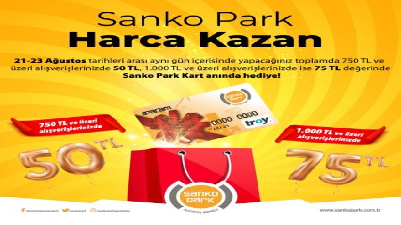 SANKO PARK'TA HARCAMALARINIZ PARAYA DÖNÜŞÜYOR