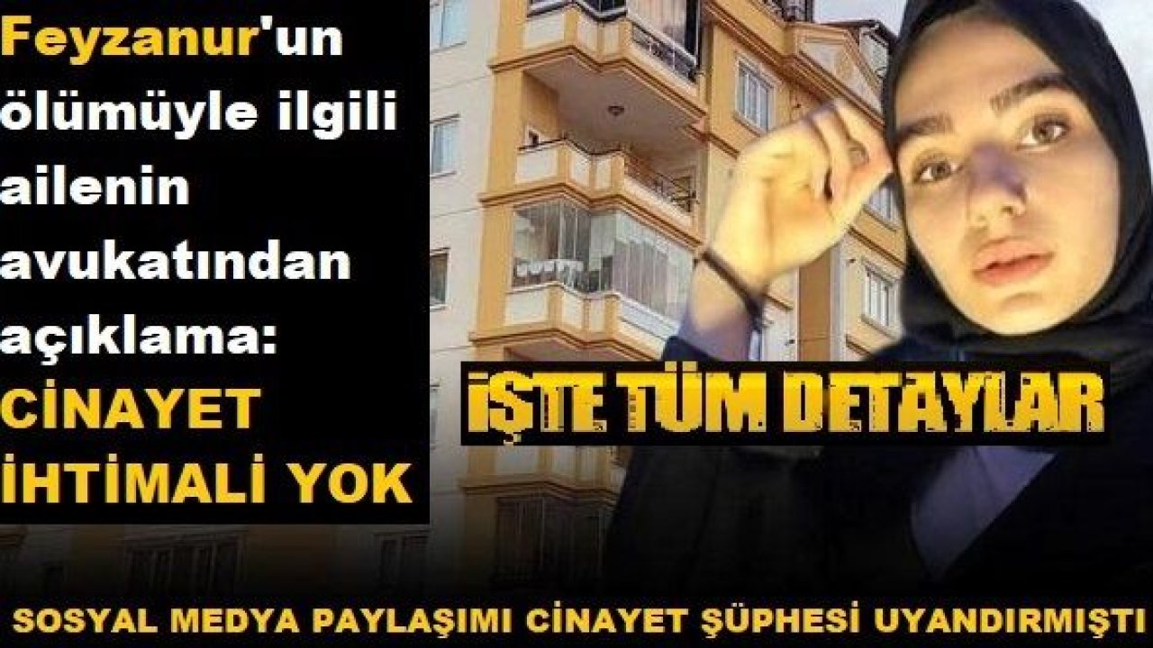 Son Dakika...İşte Tüm Detaylar...Gaziantep'te 7. Kattan Düşerek Hayatını Kaybeden Feyzanur'un ölümüyle ilgili ailenin avukatından açıklama: Cinayet ihtimali yok