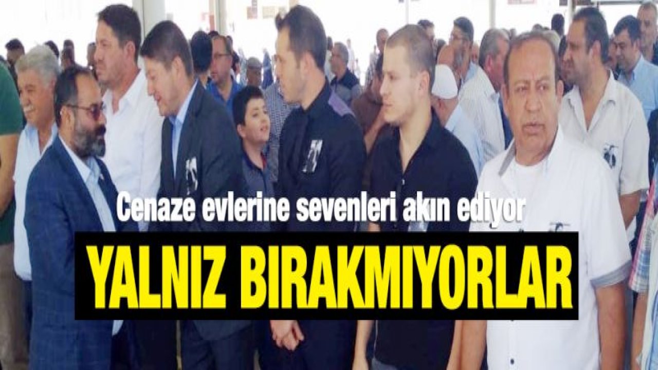 Uğur Doğaner'in kayınvalidesi ve Erhan Özmen'in annesinin cenaze evi dolup taşıyor