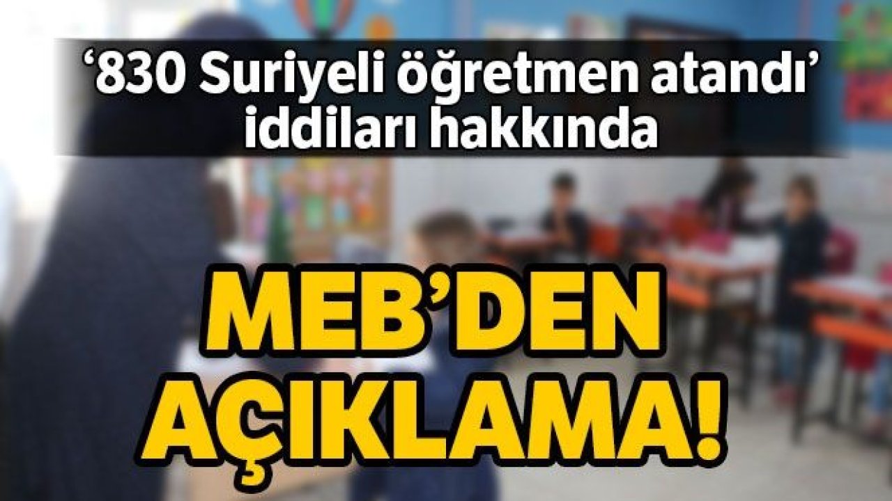 MEB'den '830 Suriyeli öğretmen atandığı' iddiasına açıklama