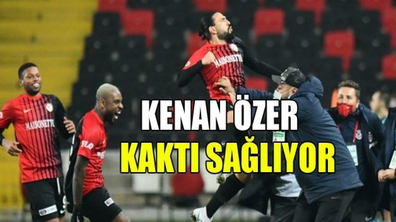 KENAN ÖZER TAKIMA KATKI SAĞLIYOR