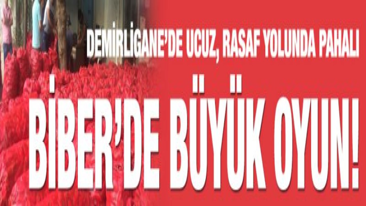 BİBER'DE BÜYÜK OYUN!