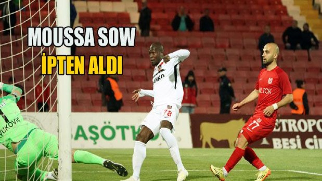 Moussa Sow ipten aldı!