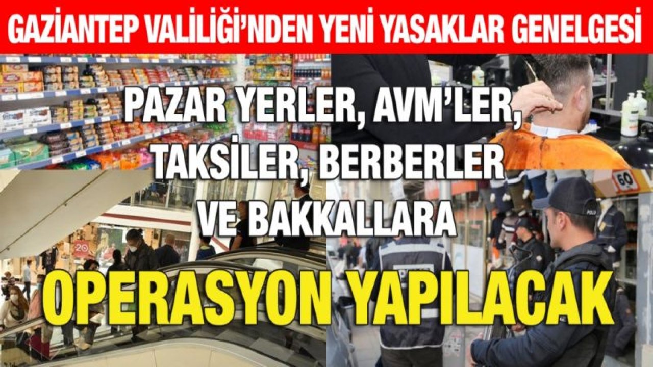 Gaziantep Valiliği’nden yeni yasaklar genelgesi