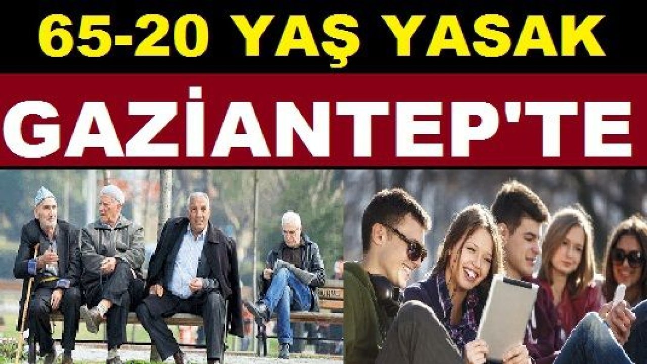 Gaziantep Korona Virüs'ten Korkmalı...Yasaklar 00:00'dan İtibaren Başlıyor