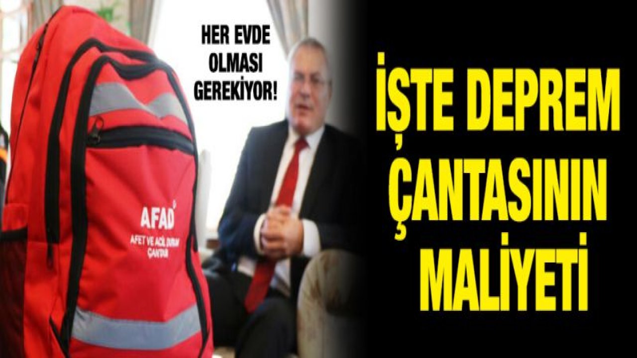 Her evde olması gerekiyor! İşte deprem çantasının maliyeti