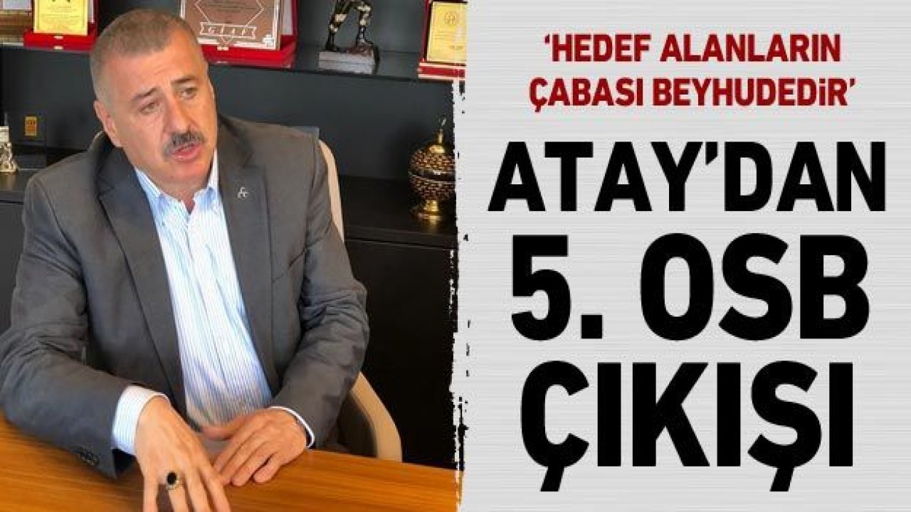 Atay'dan 5. OSB çıkışı