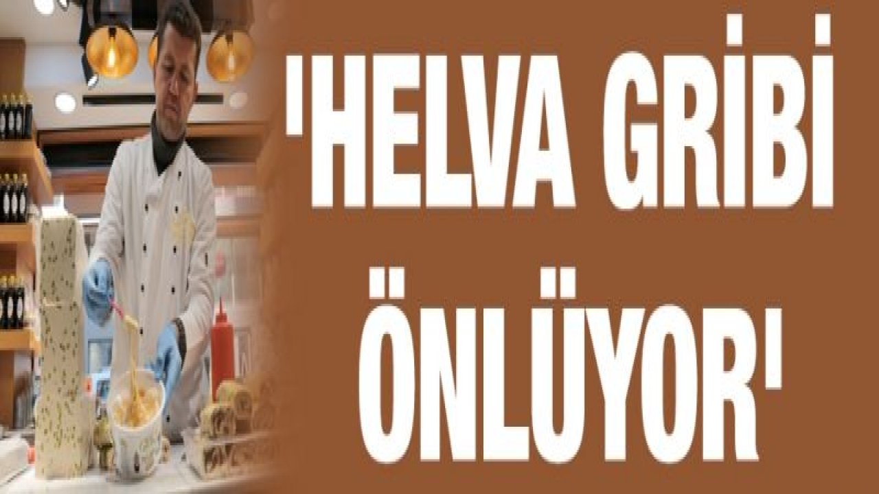 'Helva gribi önlüyor'