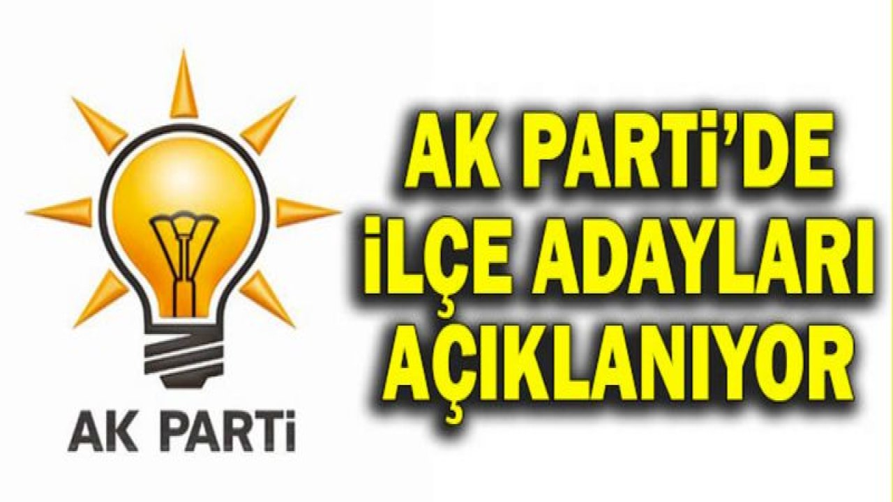 AK Parti'nin Gaziantep ilçe adayları Cumartesi günü açıklanacak