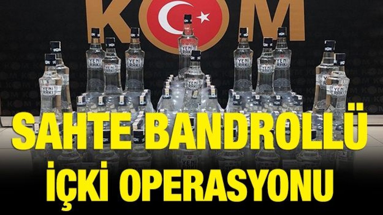 Çanakkale'de sahte bandrollü içki operasyonu