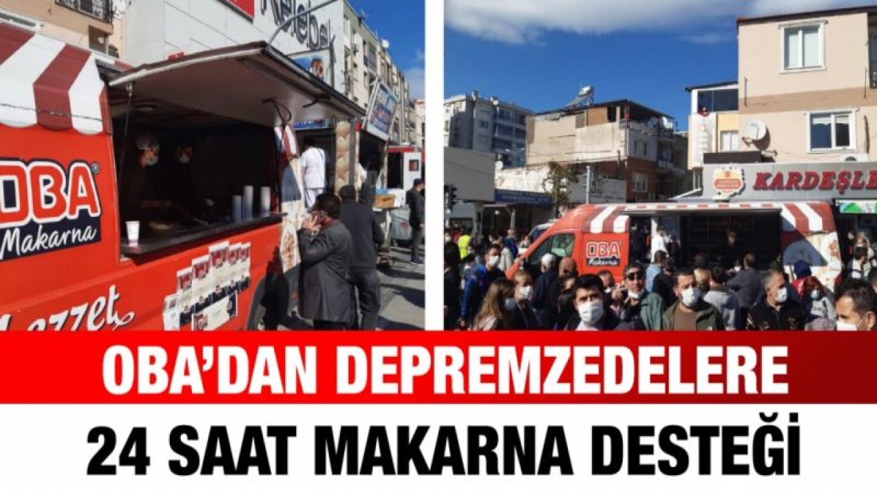 Oba’dan Depremzedelere 24 Saat Makarna Desteği