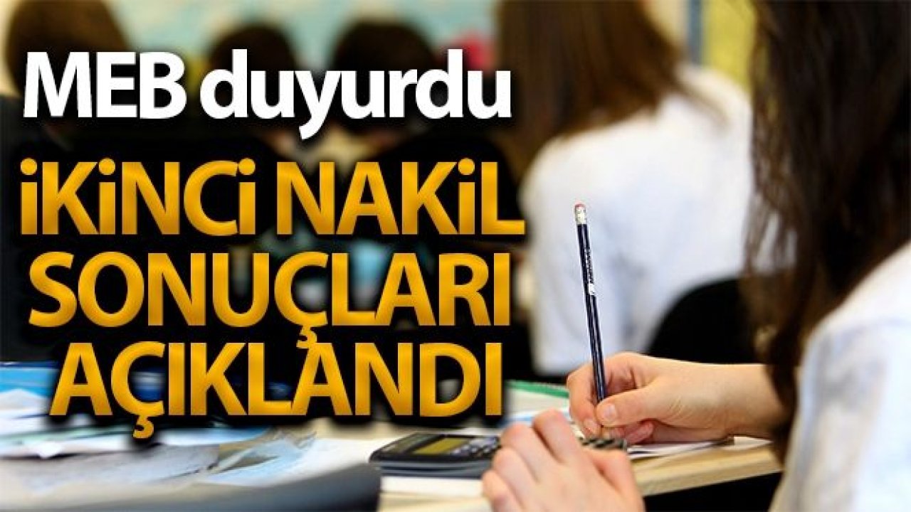 LGS kapsamındaki yerleştirmeye esas ikinci nakil sonuçları açıklandı