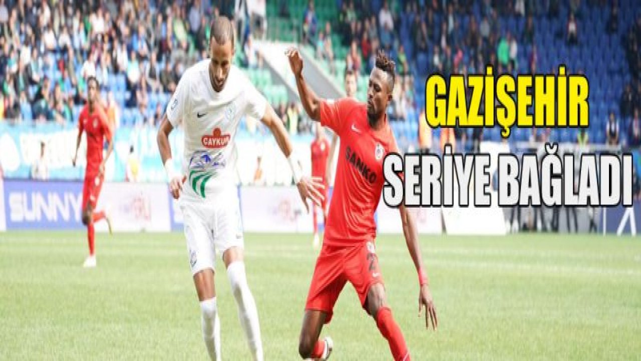 Gazişehir seriyi 4 maça çıkardı