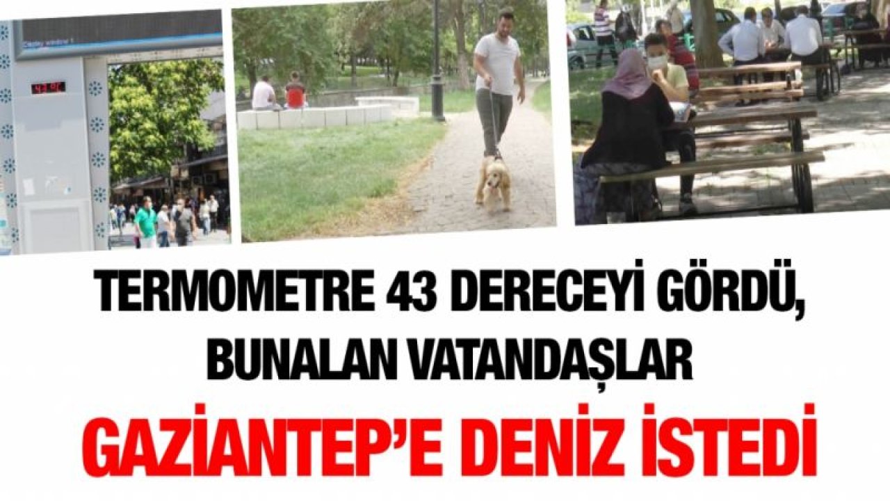 Termometre 43 dereceyi gördü, bunalan vatandaşlar deniz istedi