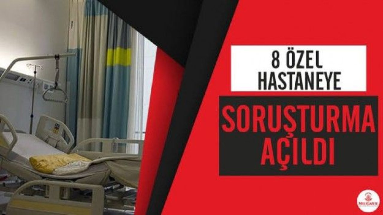 Gaziantep’te hangi özel hastaneler hakkında soruşturma açıldı?