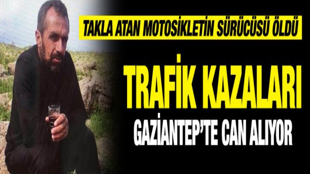 Takla atan motosikletin sürücüsü öldü