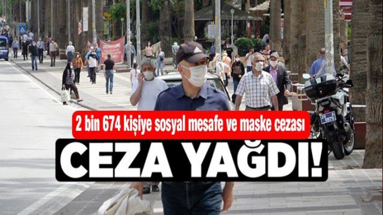 Gaziantep'te 2 bin 674 kişiye sosyal mesafe ve maske cezası