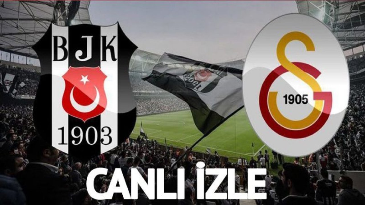 Canlı İzle...Beşiktaş 2-0 Galatasaray... Beşiktaş Galatasaray canlı Anlatım