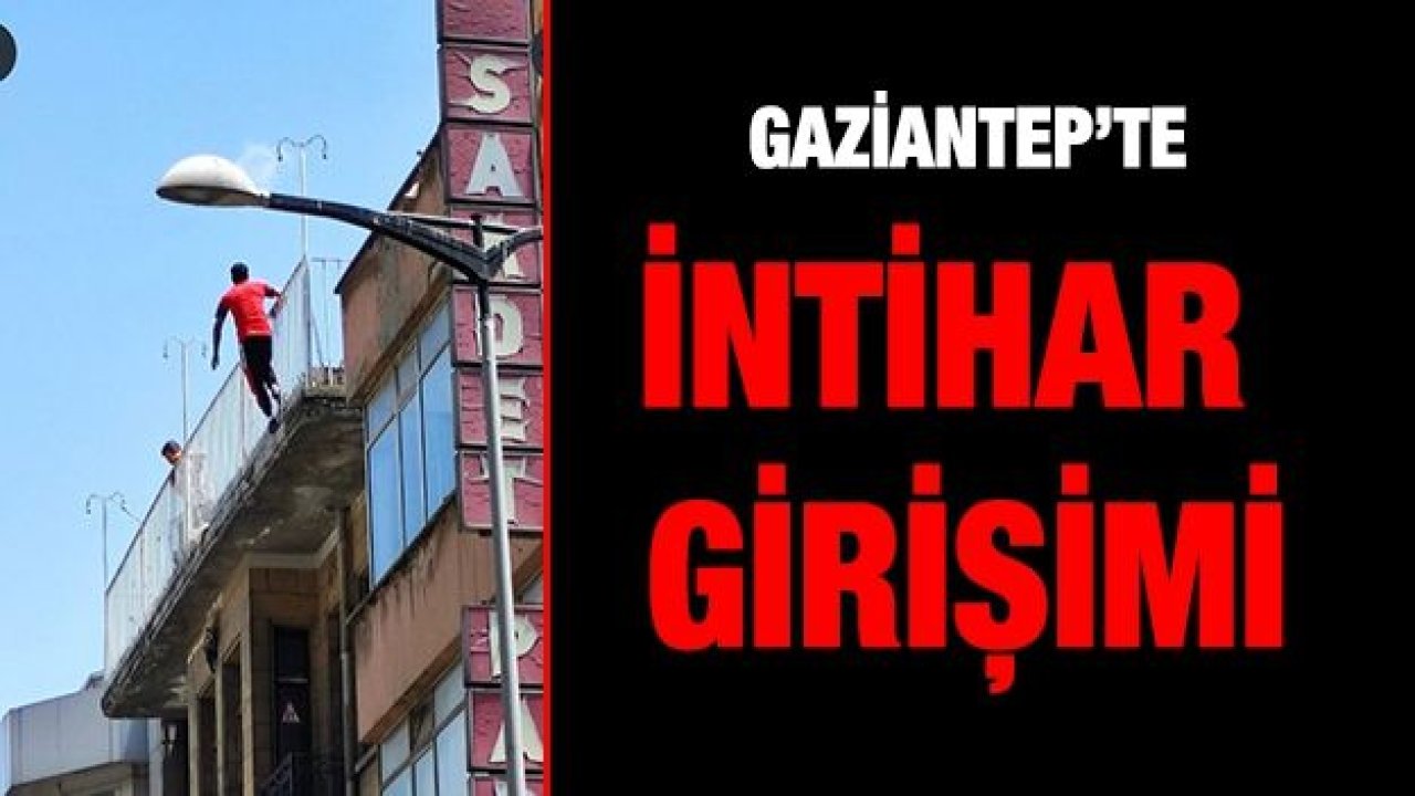 Gaziantep'te intihar girişimi