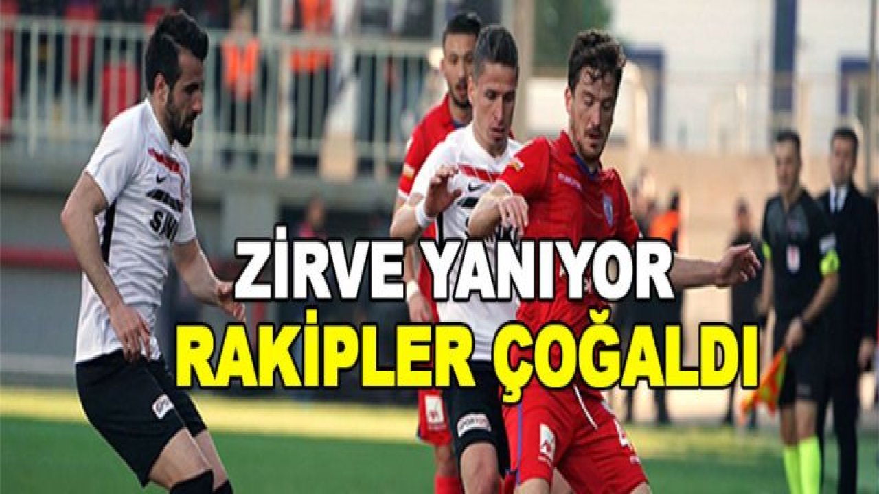 ZİRVE YANIYOR! Rakiplerimiz çoğaldı