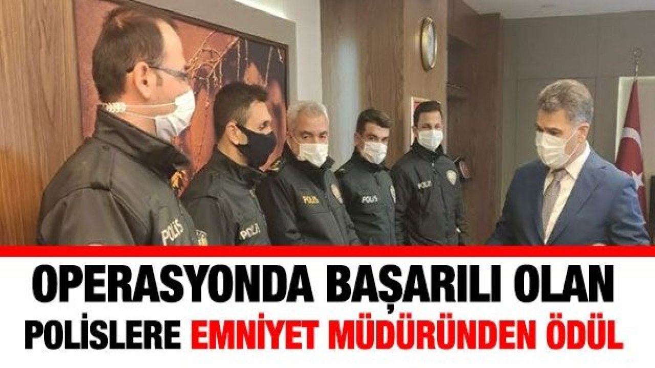 Operasyonda başarılı olan polislere ödül