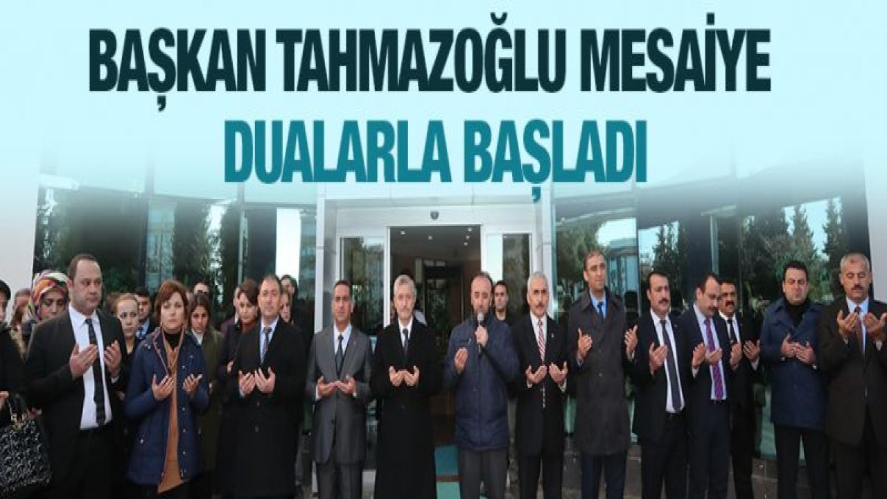 TAHMAZOĞLU YENİ DÖNEME BİSMİLLAH DİYEREK BAŞLADI