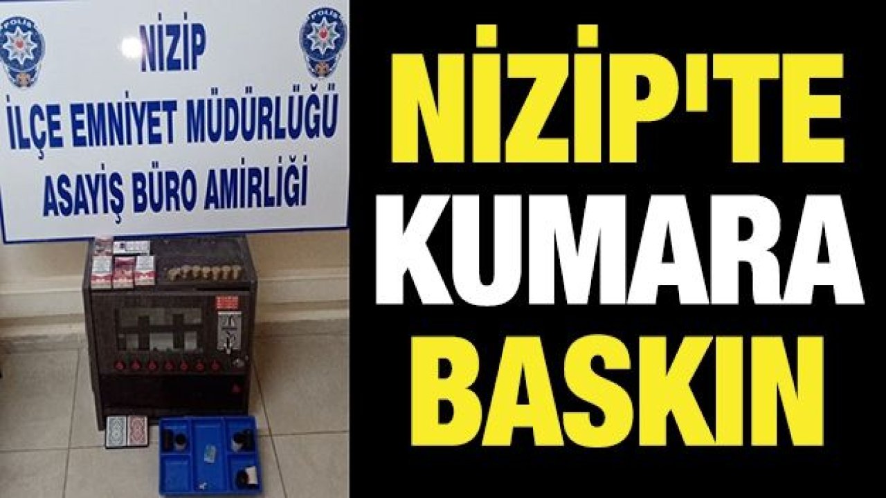 Nizip'te kumar operasyonu