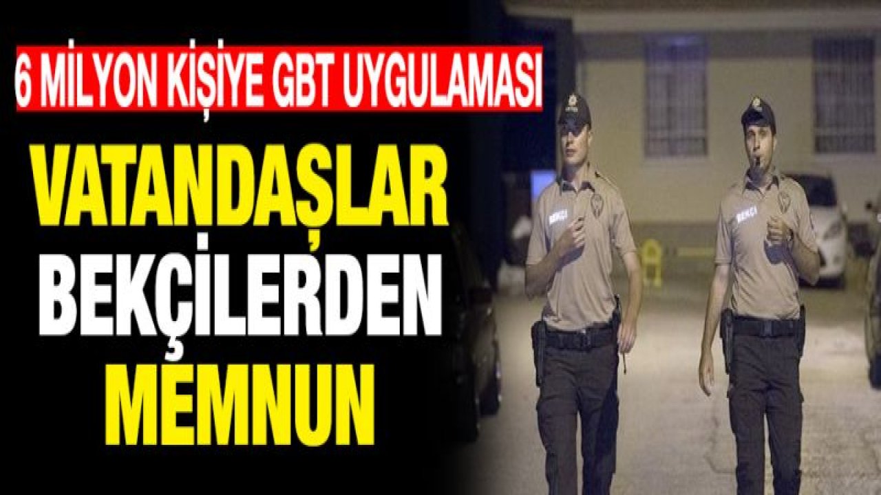 Bekçiler mahalleye güven verdi