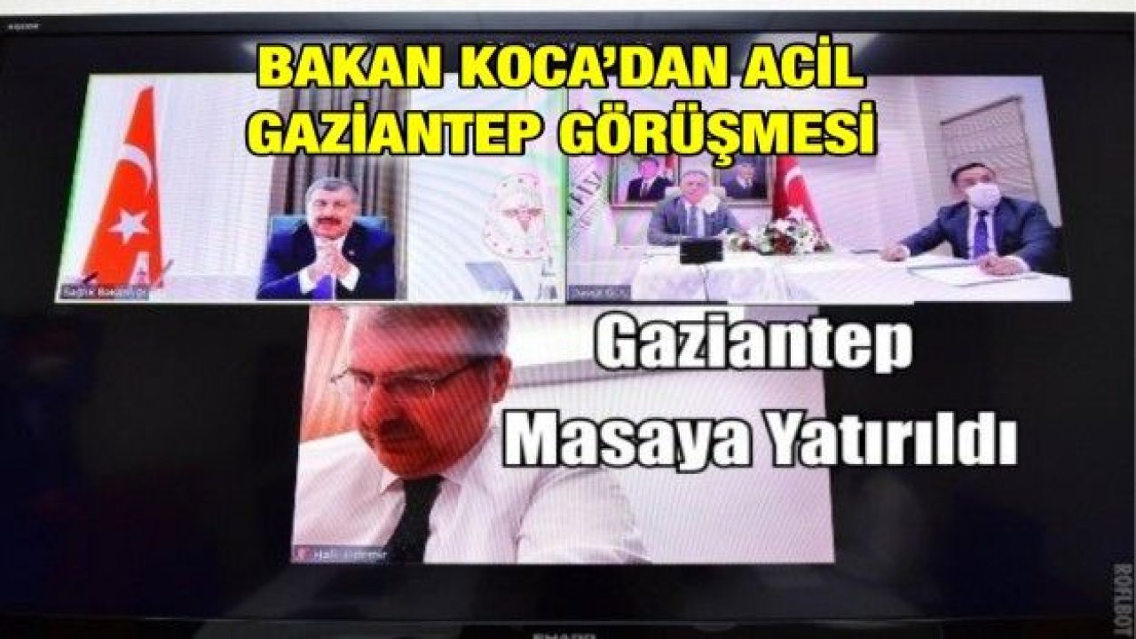 Sağlık Bakanı, Gaziantep Valisi ve Sağlık Müdürü ile Acil Görüşme Yaptı