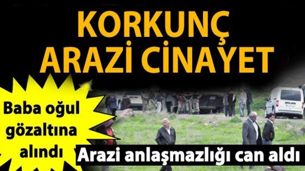 Kilis'te Arazi anlaşmazlığı can aldı! 1 ölü