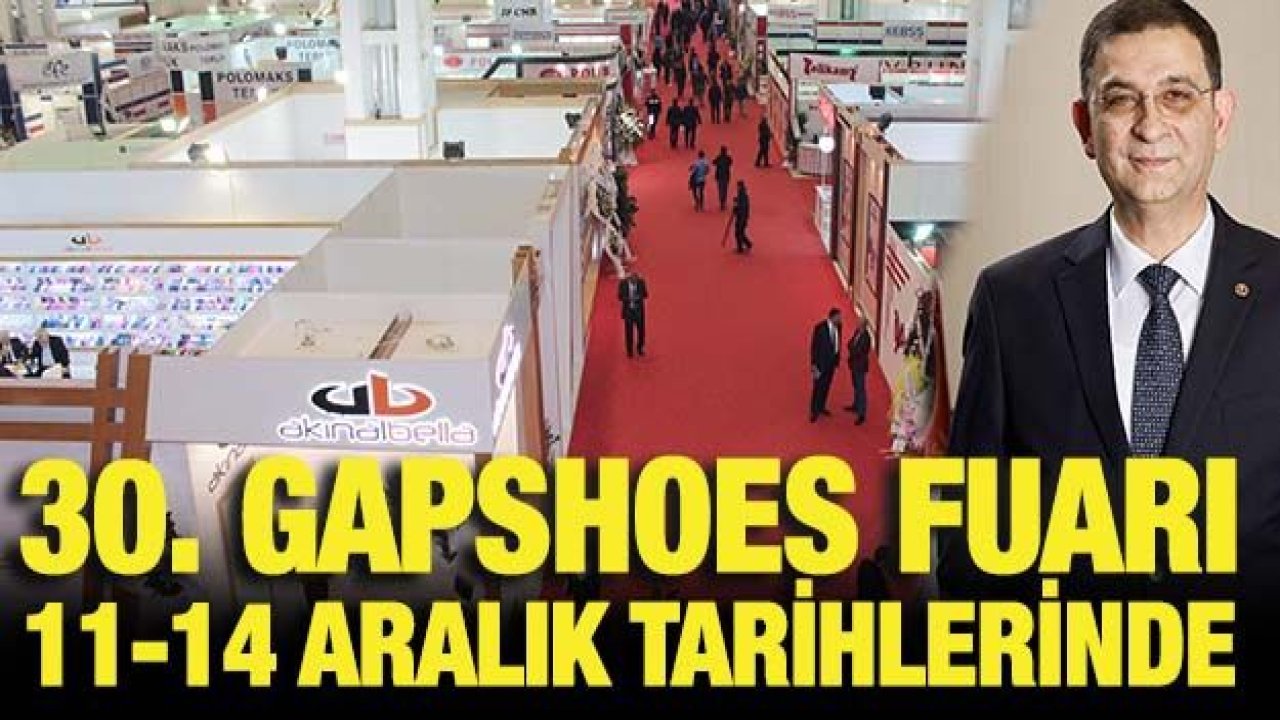 30. Gapshoes fuarı 11-14 Aralık tarihlerinde gerçekleştirilecek