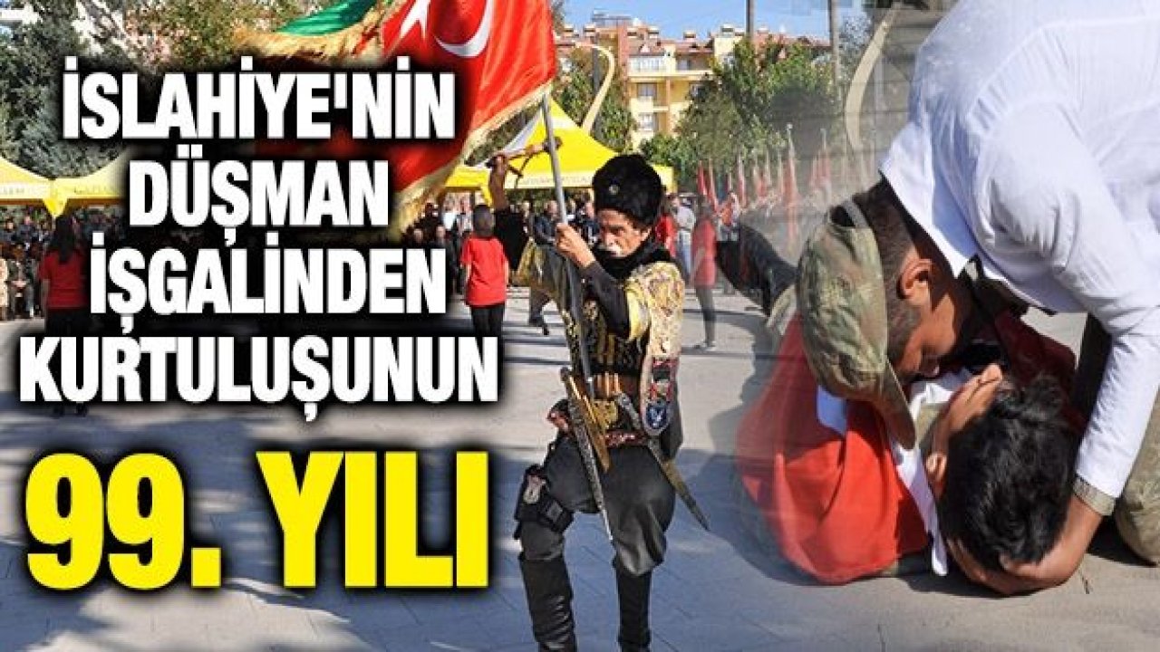 İslahiye'nin düşman işgalinden kurtuluşunun 99. yılı kutlandı