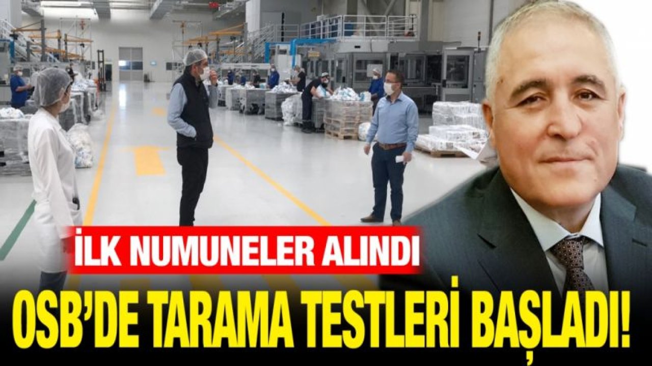 OSB’de tarama testleri başladı!