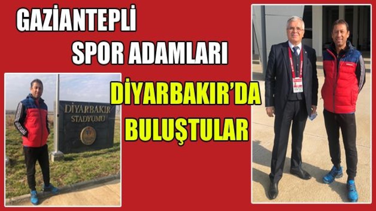 Diyarbakır’da buluştular!