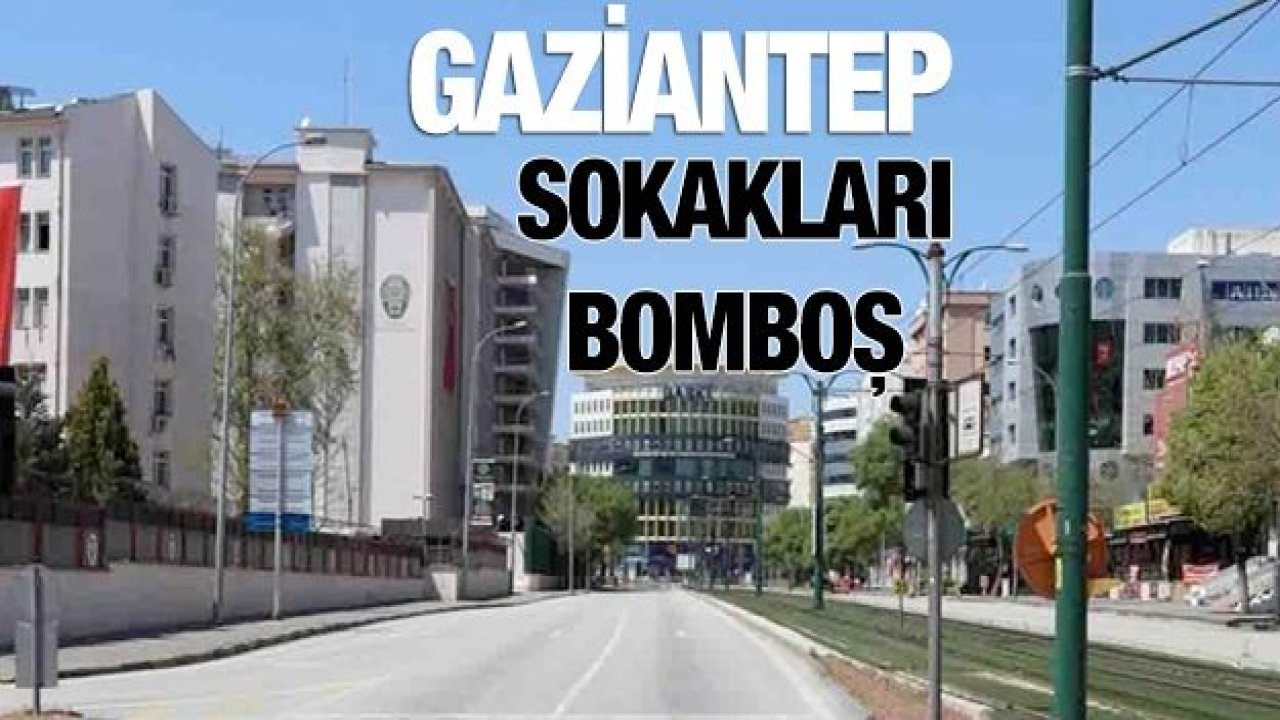 Gaziantep Sokakları Sessiz...