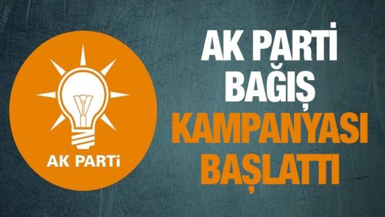 AK Parti bağış kampanyası başlattı