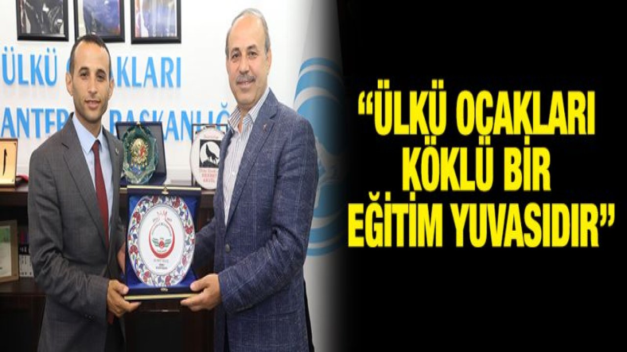 'ÜLKÜ OCAKLARI, ÇAĞIN EĞİTİM ATEŞİNİN YANDIĞI KUTLU BİR DERGAHTIR'