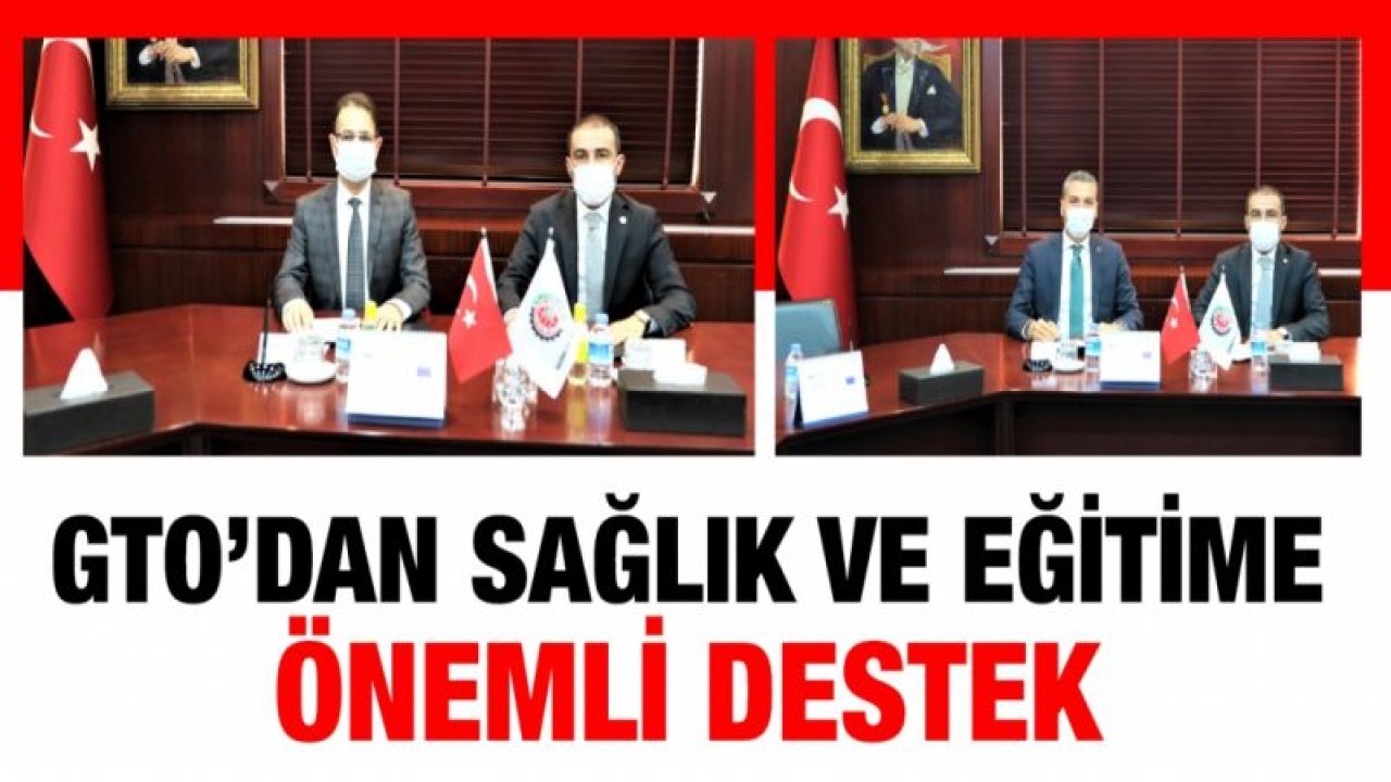 GTO’DAN SAĞLIK VE EĞİTİME ÖNEMLİ DESTEK