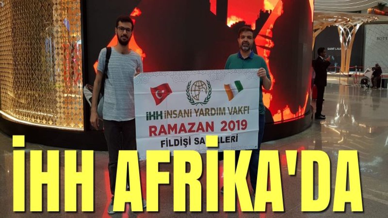 İHH AFRİKA'DA