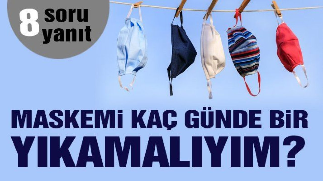 8 soruda maske ile ilgili merak edilenler… Kaç gün kullanmalı?