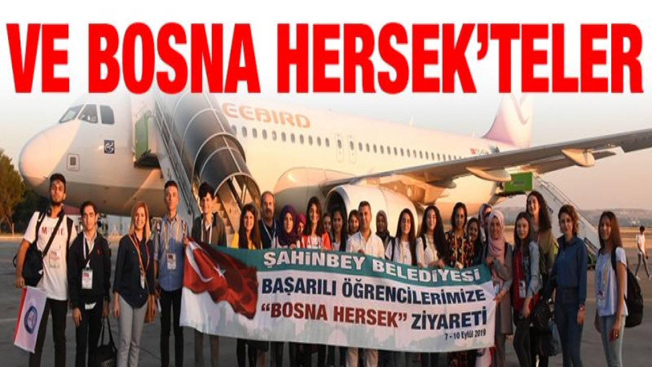 ŞAHİNBEYLİ ÖĞRENCİLER BOSNA HERSEK'TE