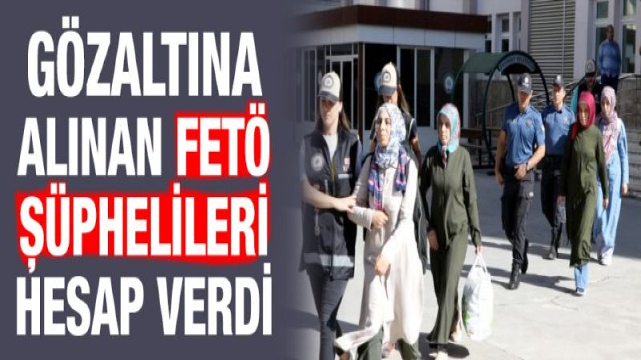 FETÖ/PDY Operasyonu'nda Gözaltına Alınan 12 Kişi Adliye'de