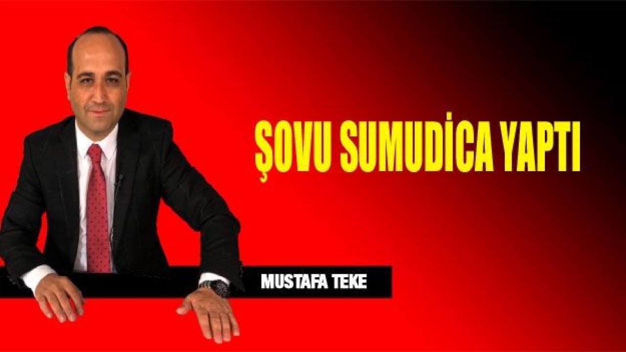 ŞOVU SUMUDİCA YAPTI