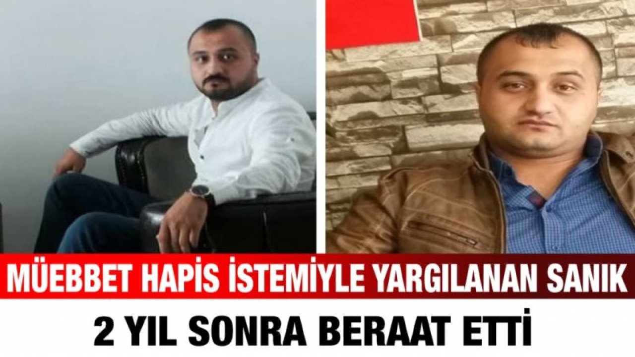 Müebbet hapis istemiyle yargılanan sanık 2 yıl sonra beraat etti